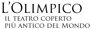 L’Olimpico - Il teatro coperto più antico del mondo